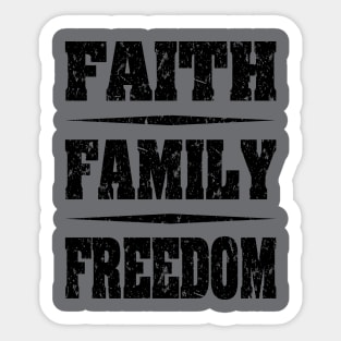 Faith Family Freedom distressed Black Sticker